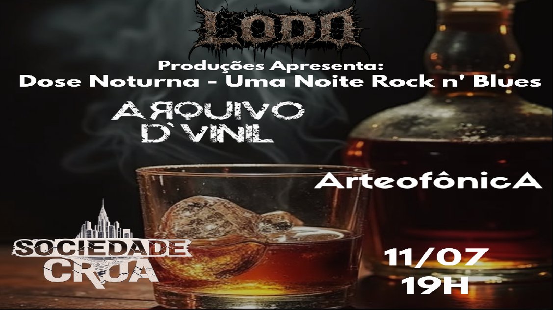 Lodo Produções Apresenta: Dose Noturna Uma Noite Rock n Blues