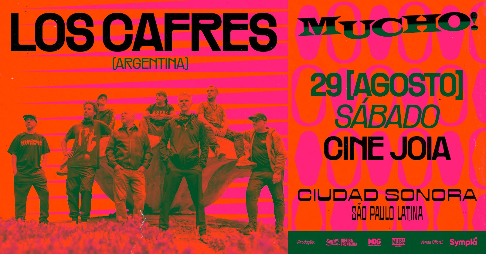 Mucho! Ciudad Sonora Apresenta Los Cafres (arg) no Cine Joia