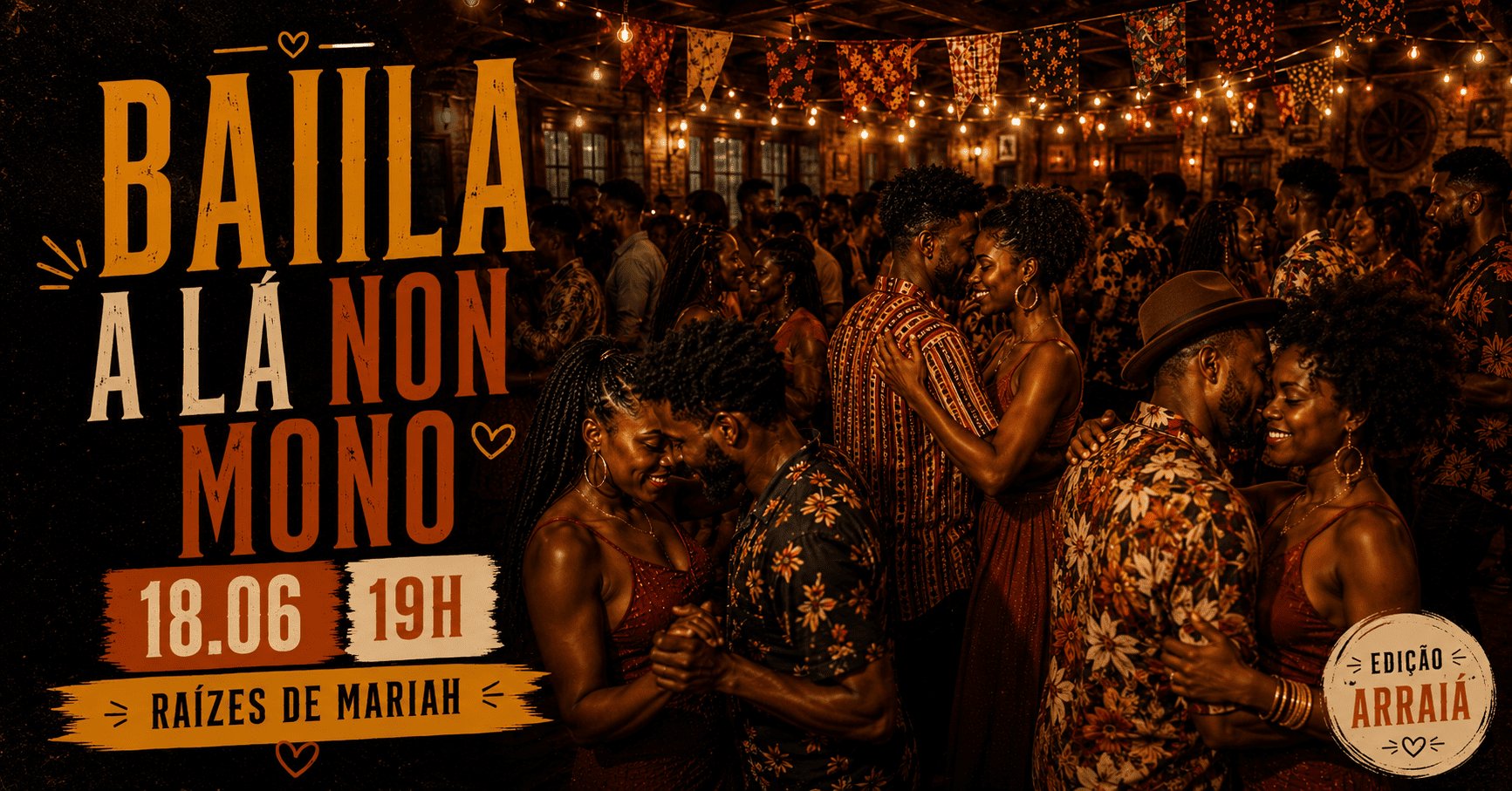Baila a lá Non Mono #7 Arraiá Baila