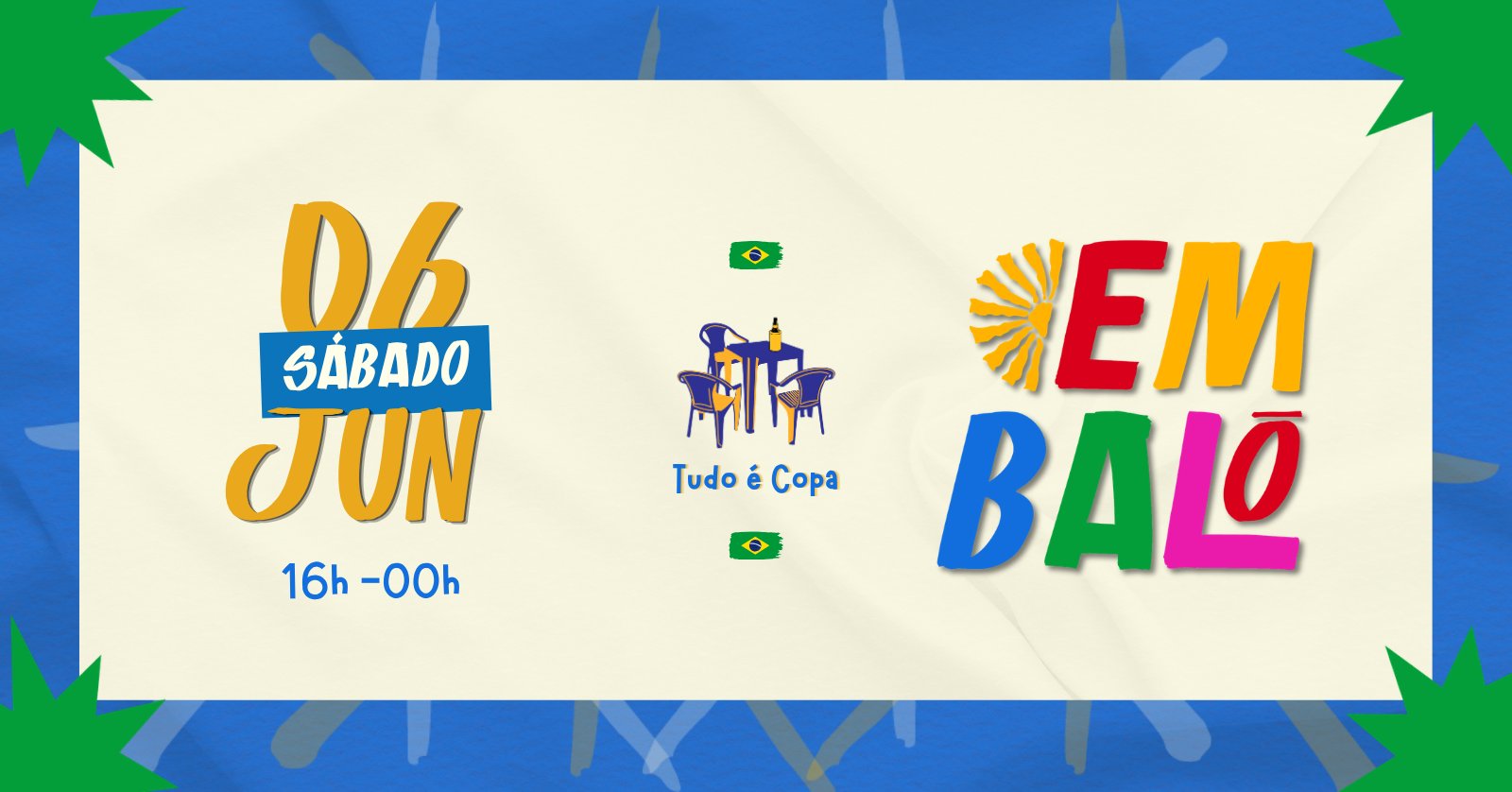 Embalo 06/06 Tudo é Copa!