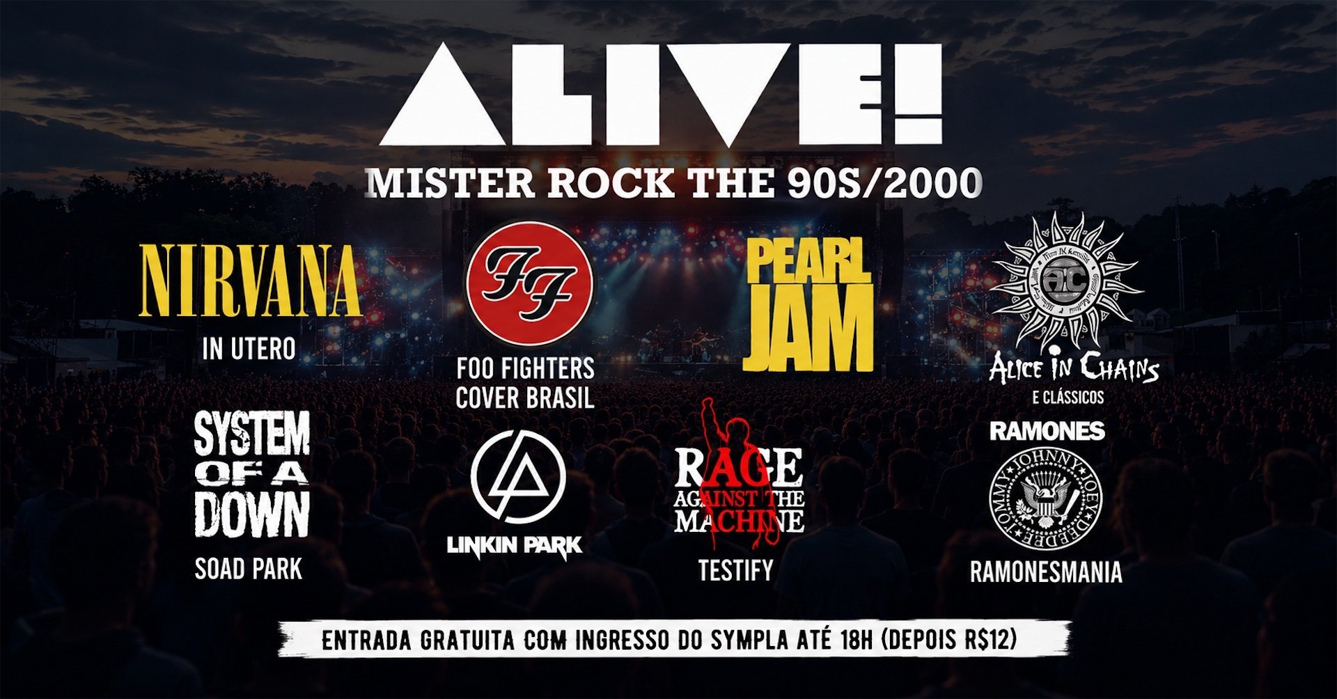 27/06 Alive 90s/2000 Foo Fighters, Nirvana, Linkin Park, System of Down, Pearl Jam e mais