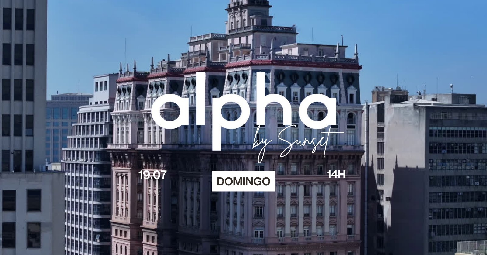 ALPHA BY SUNSET (Anos 80) no Edifício Martinelli | 19.07