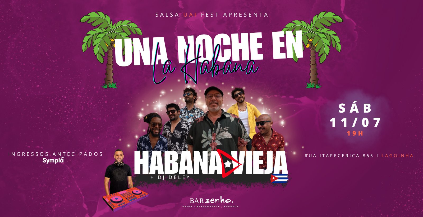 Salsa Uai Fest / Una Noche En La Habana: Show com Habana Vieja + Dj Deley