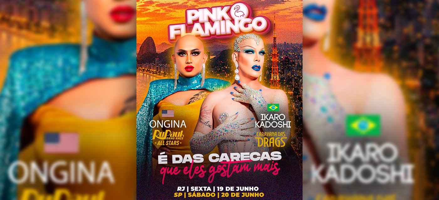 Pink Flamingo SP com Ongina e Ikaro Kadoshi| Sábado 20 de Junho 22h