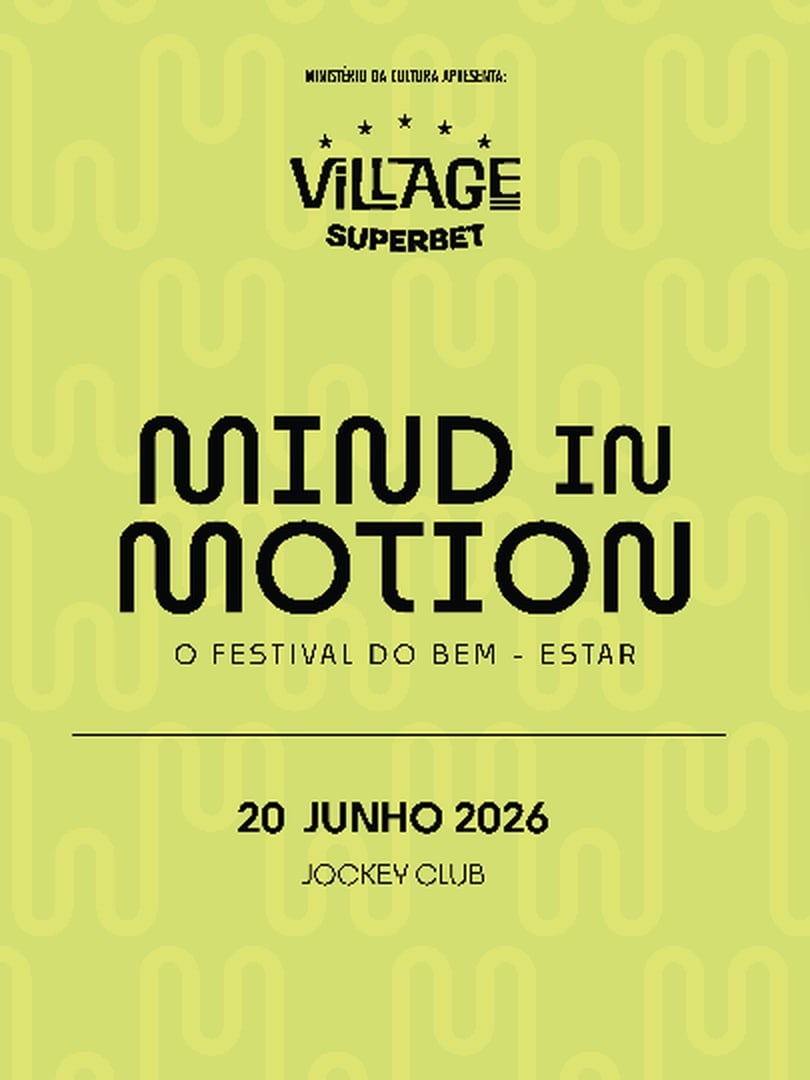 Village 2026 : MIND IN MOTION O Festival do Bem Estar