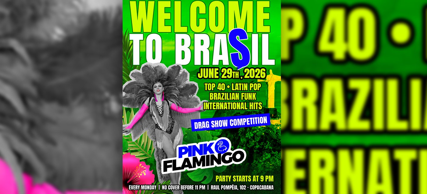 Pink Flamingo |Welcome to Brasil | Segunda, 29 de Junho 21h