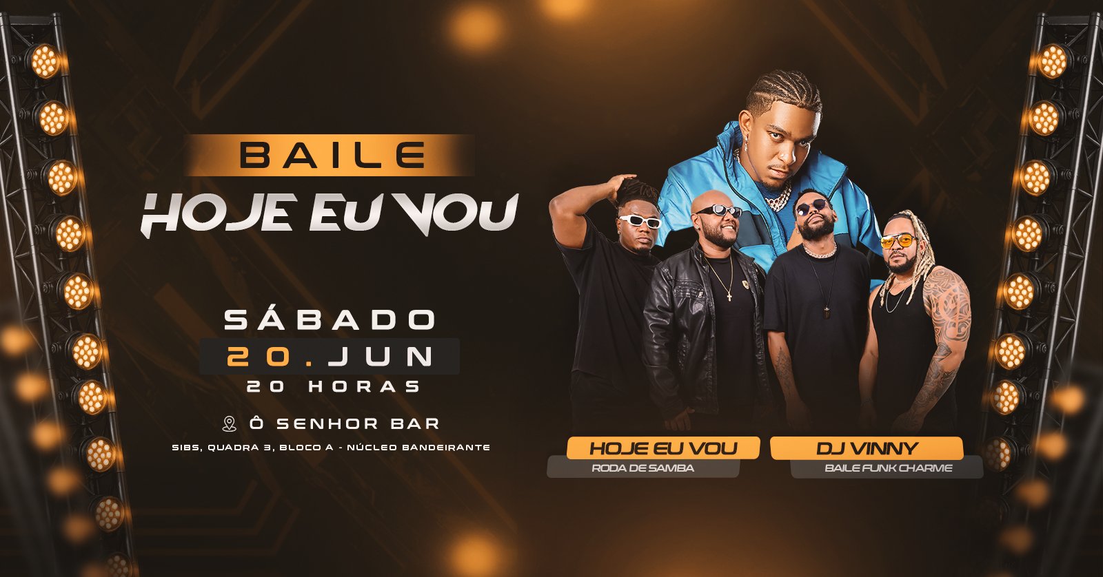 Baile do Hoje Eu Vou (20.06.2026)