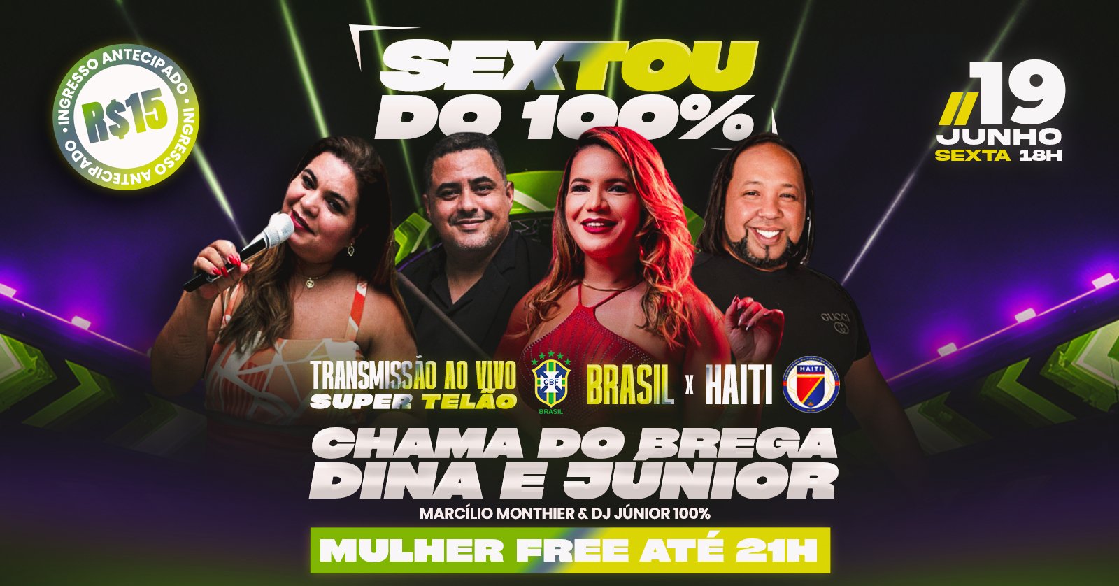 Sextou do 100% | Chama do Brega e Dina e Júnior com transmissão ao vivo do Jogo do Brasil