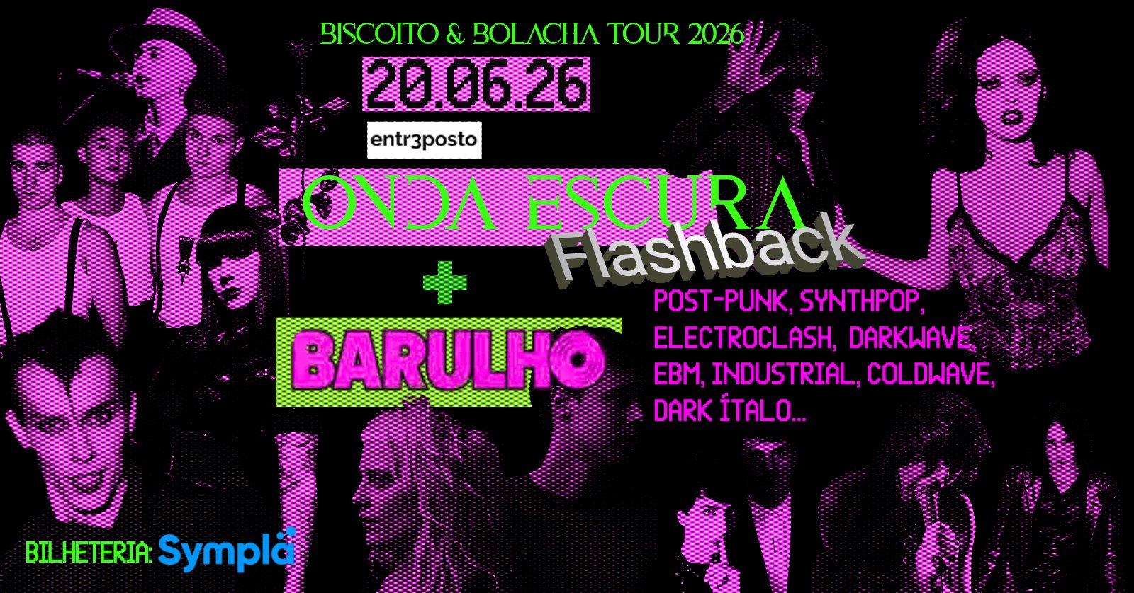 ONDA ESCURA flashback + BARULHO @entr3post | 20.06.26| Barra Funda | SP