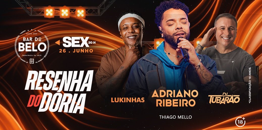 Resenha do Dória: Adriano Ribeiro, Lukinhas e Dj Tubarão