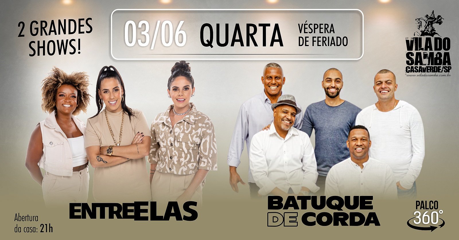 Véspera de Feriado com Dois Grandes Shows, Entre Elas e Batuque de Corda na Vila do Samba