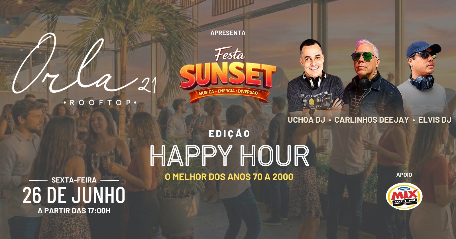 Festa Sunset, Edição Happy Hour Rooftop Orla 21