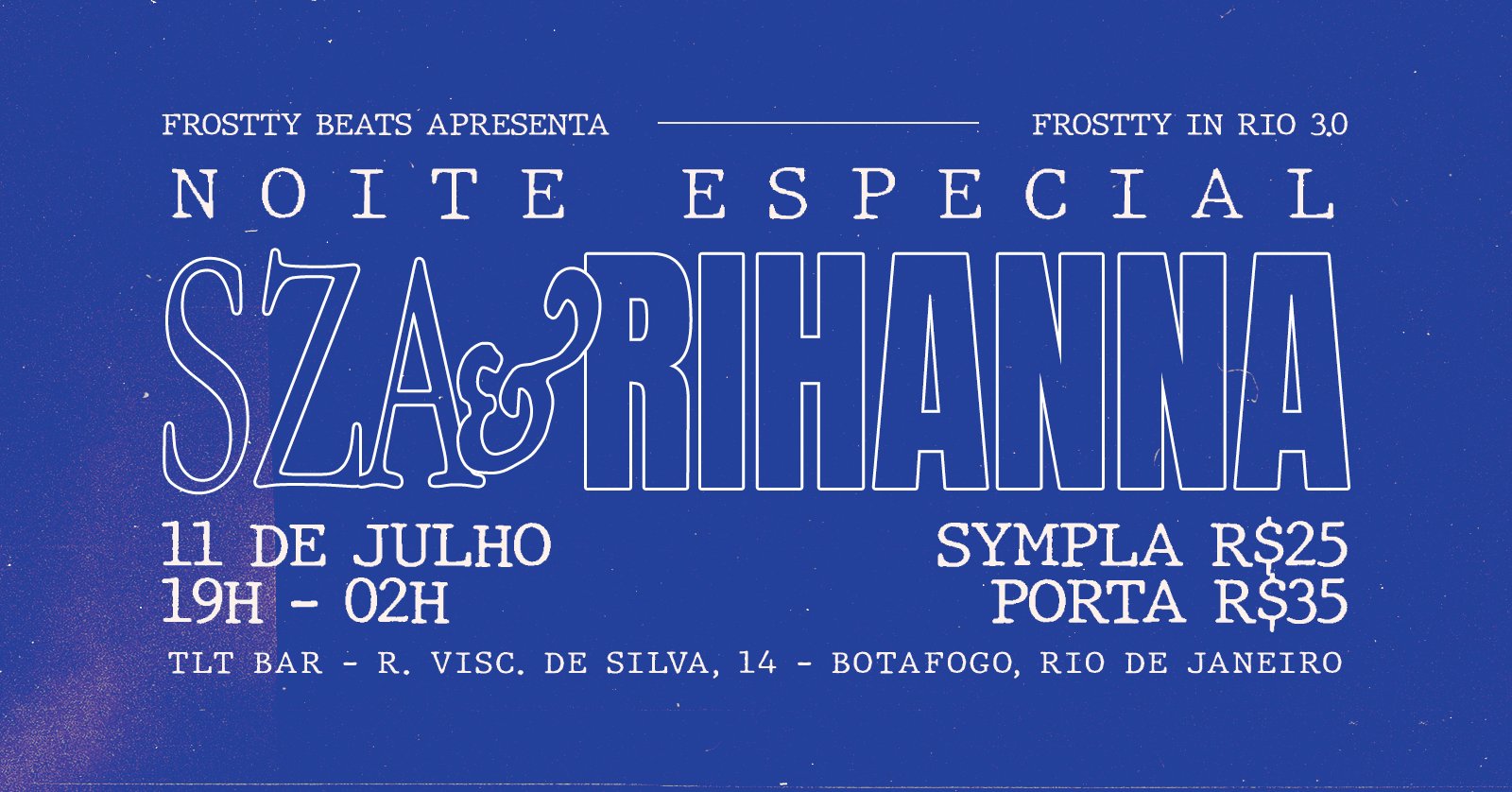 Noite Especial Sza & Rihanna (rj)