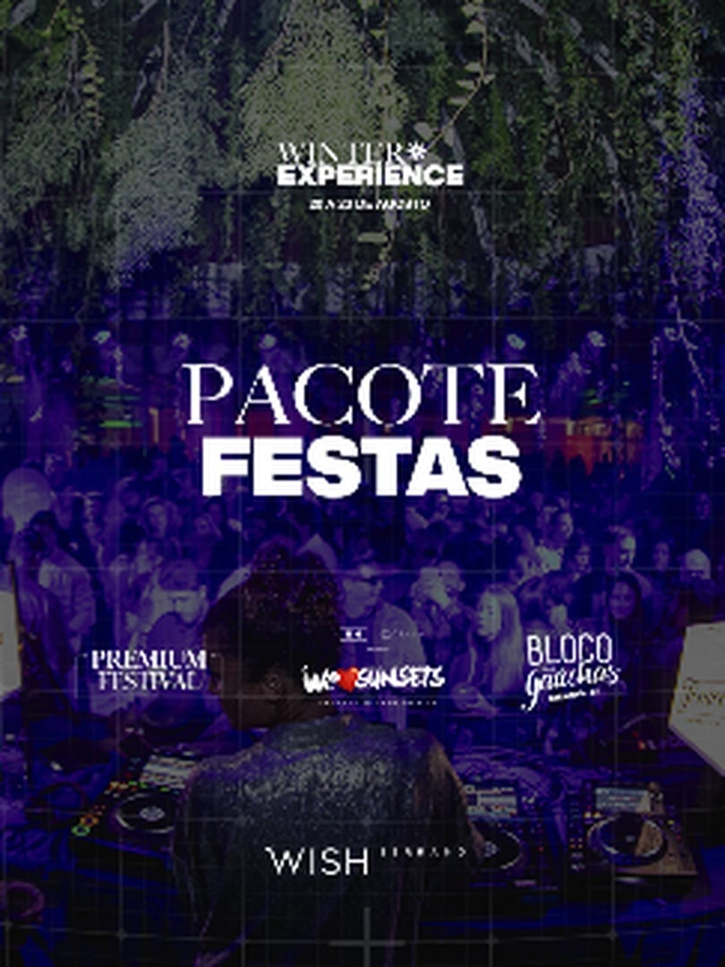 Gramado 2026 | Pacote de festas | Premium Festival + We Love Sunsets + Bloco das Gaúchas