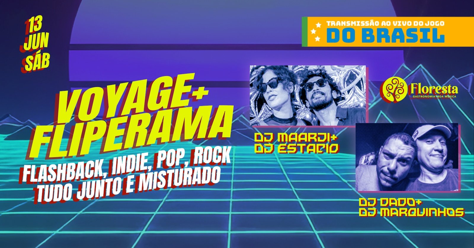 Voyage + Fliperama no Floresta