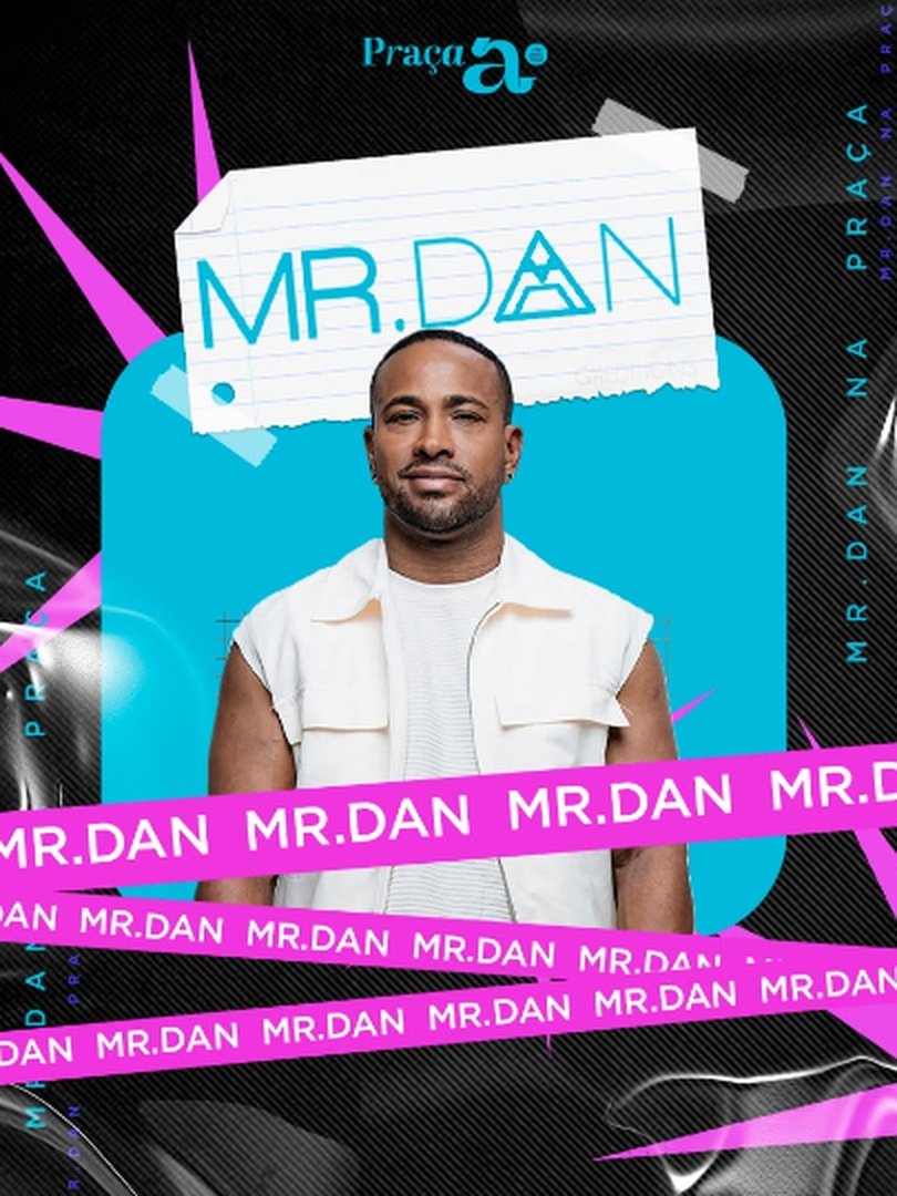 Mr. Dan no Praça a