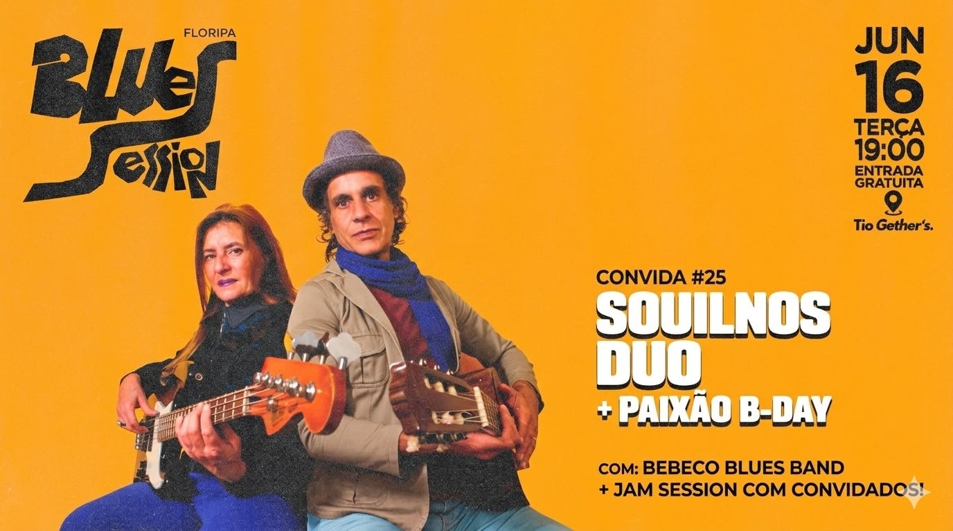 Floripa Blues Session Convida #25: SoulNosDuo + Paixão B Day