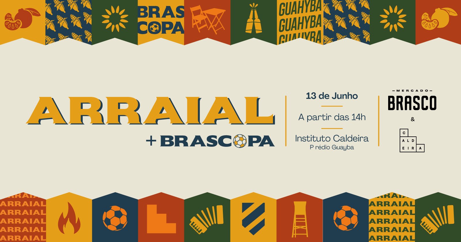 Arraial + Brascopa Mercado Brasco & Instituto Caldeira