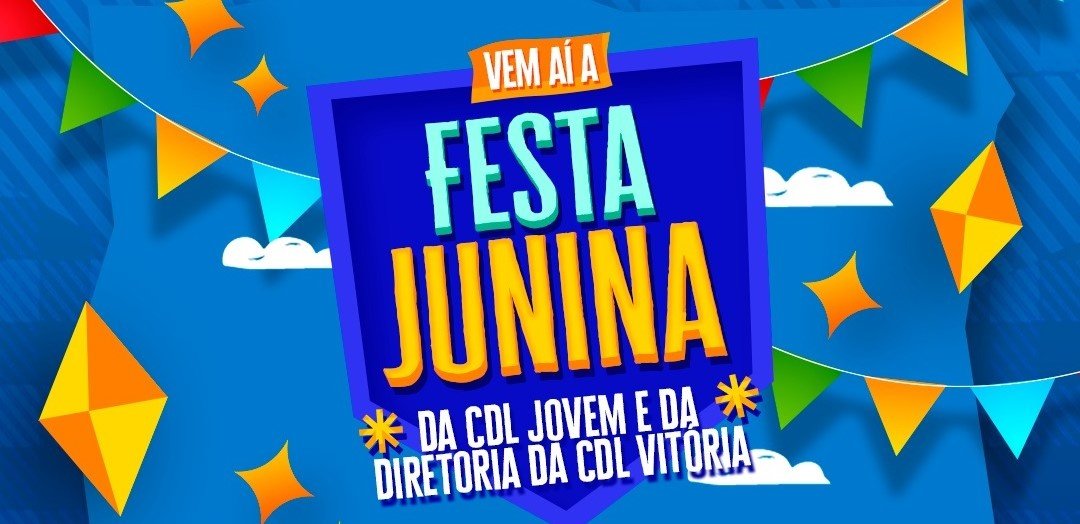 Festa Junina Cdl Jovem e Diretoria Cdl Vitória