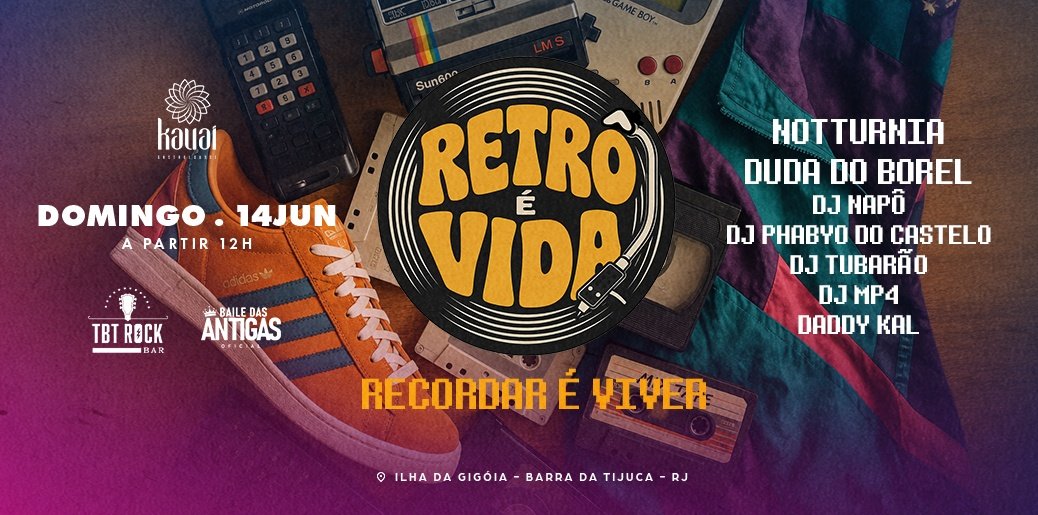 Retrô É Vida | Notturnia | Duda Borel | Daddy Kal | Napô | Tubarão | Mp4 | Kauai Gastrolounge Barra