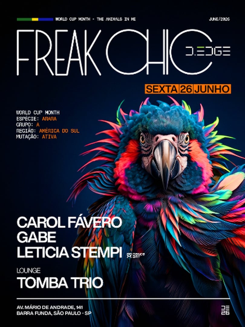 Freak Chic D Edge Sp Pres.: P1: Gabe. Carol Fávero. Leticia Stempi // Lounge: Tomba Trio