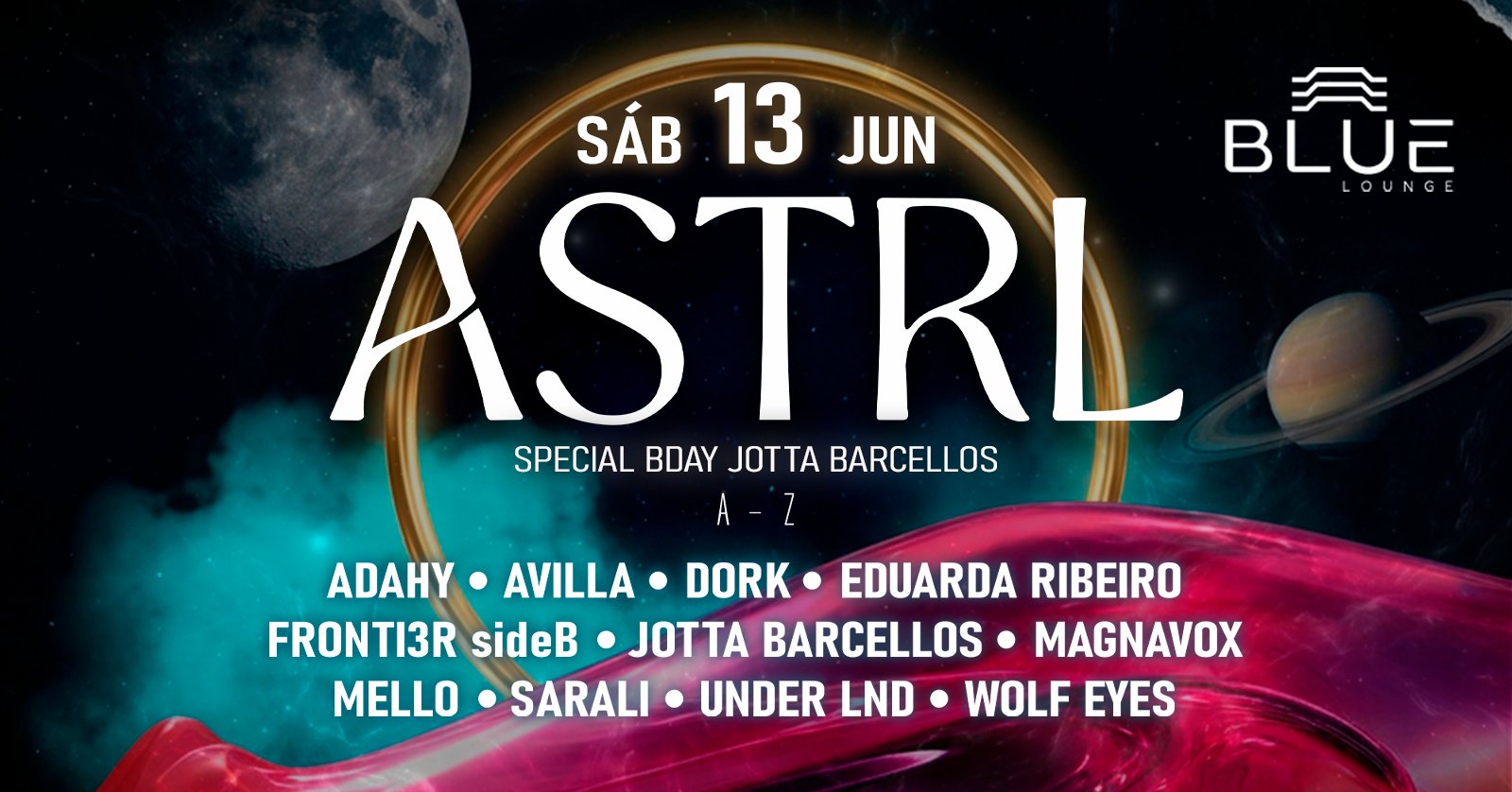 Astrl Experience | Blue Lounge | 13 de Junho