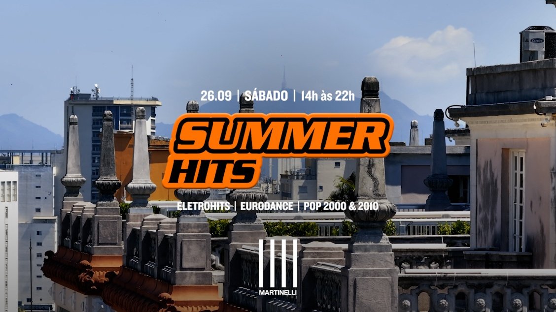 SUMMER HITS no Edifício Martinelli! | 26.09