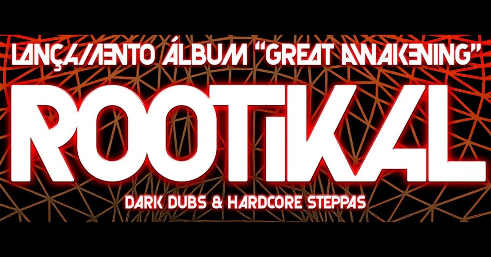 ROOTIKAL Lançamento do álbum Great Awakening
