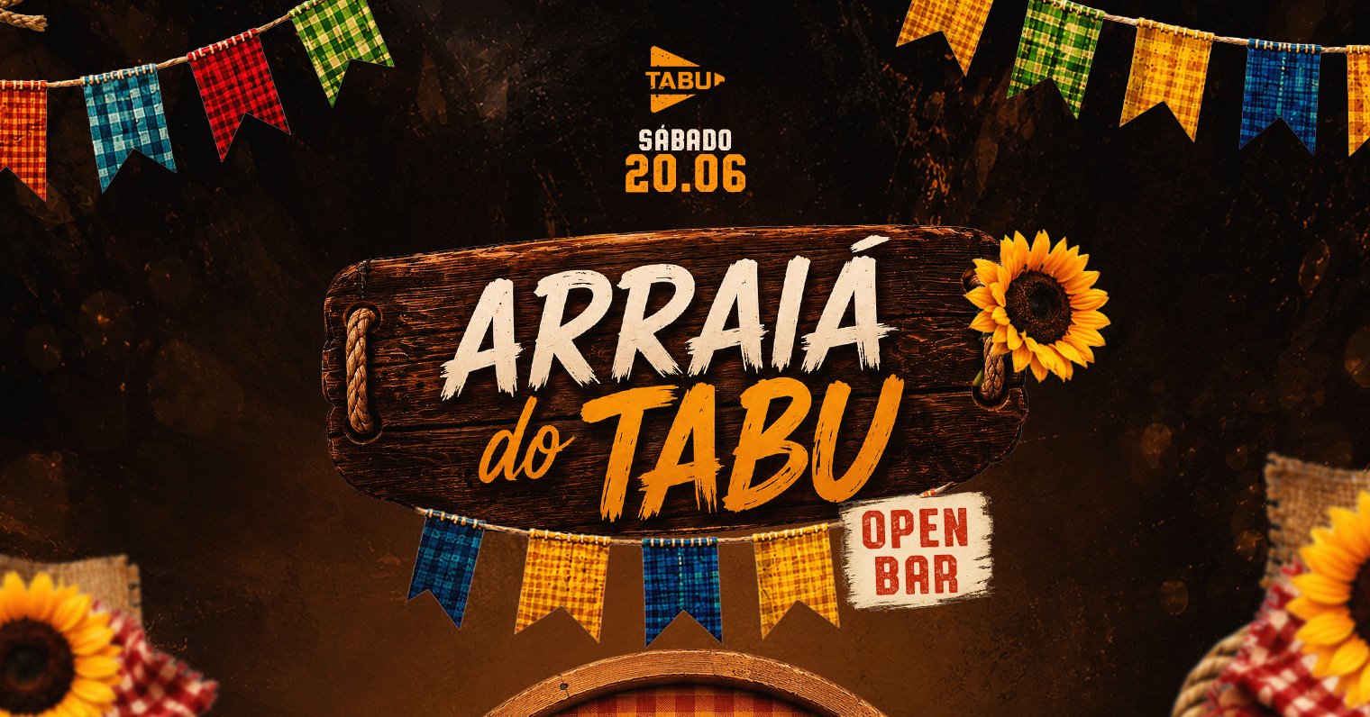 Arraiá do Tabu | Open Bar