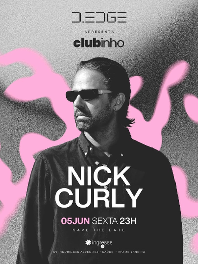 D Edge Rio Apresenta Clubinho W/ Nick Curly