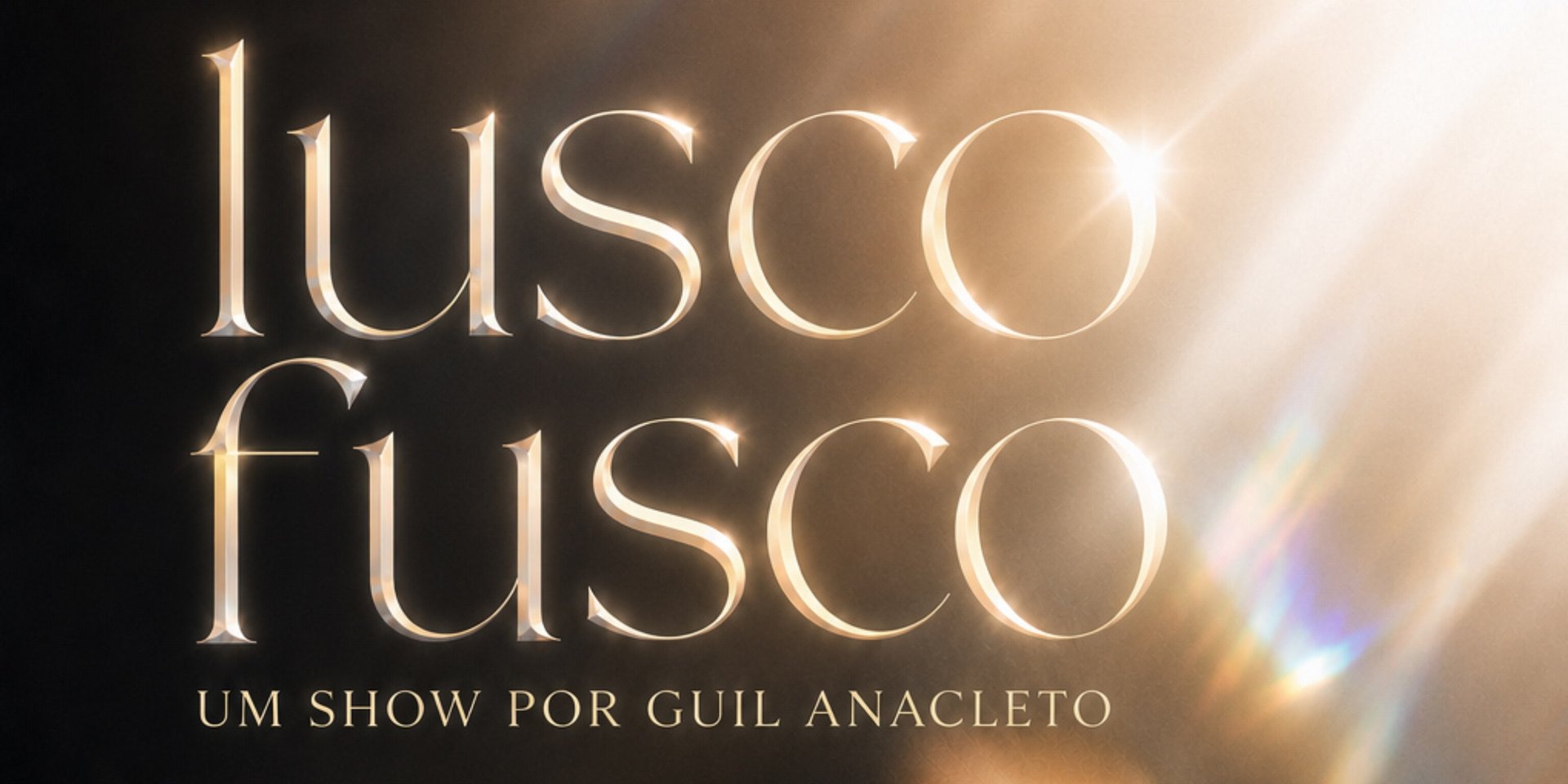 Lusco Fusco Um Show Ao Vivo por Guil Anacleto