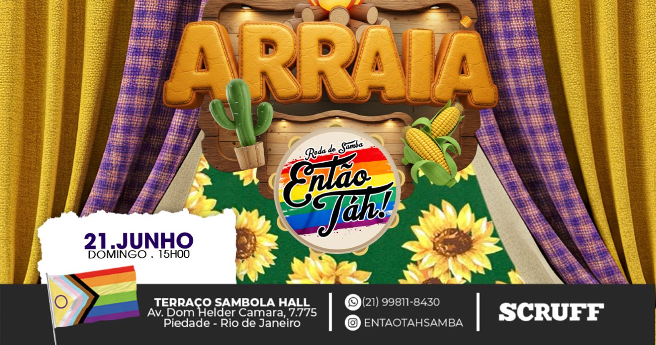 Arraiá @ Então Tah! a Roda de Samba Lgbtqiapn+ da Zona Norte