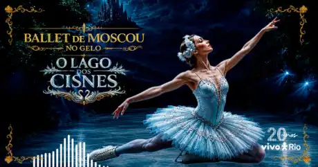 Ballet de Moscou no Gelo O Lago dos Cisnes