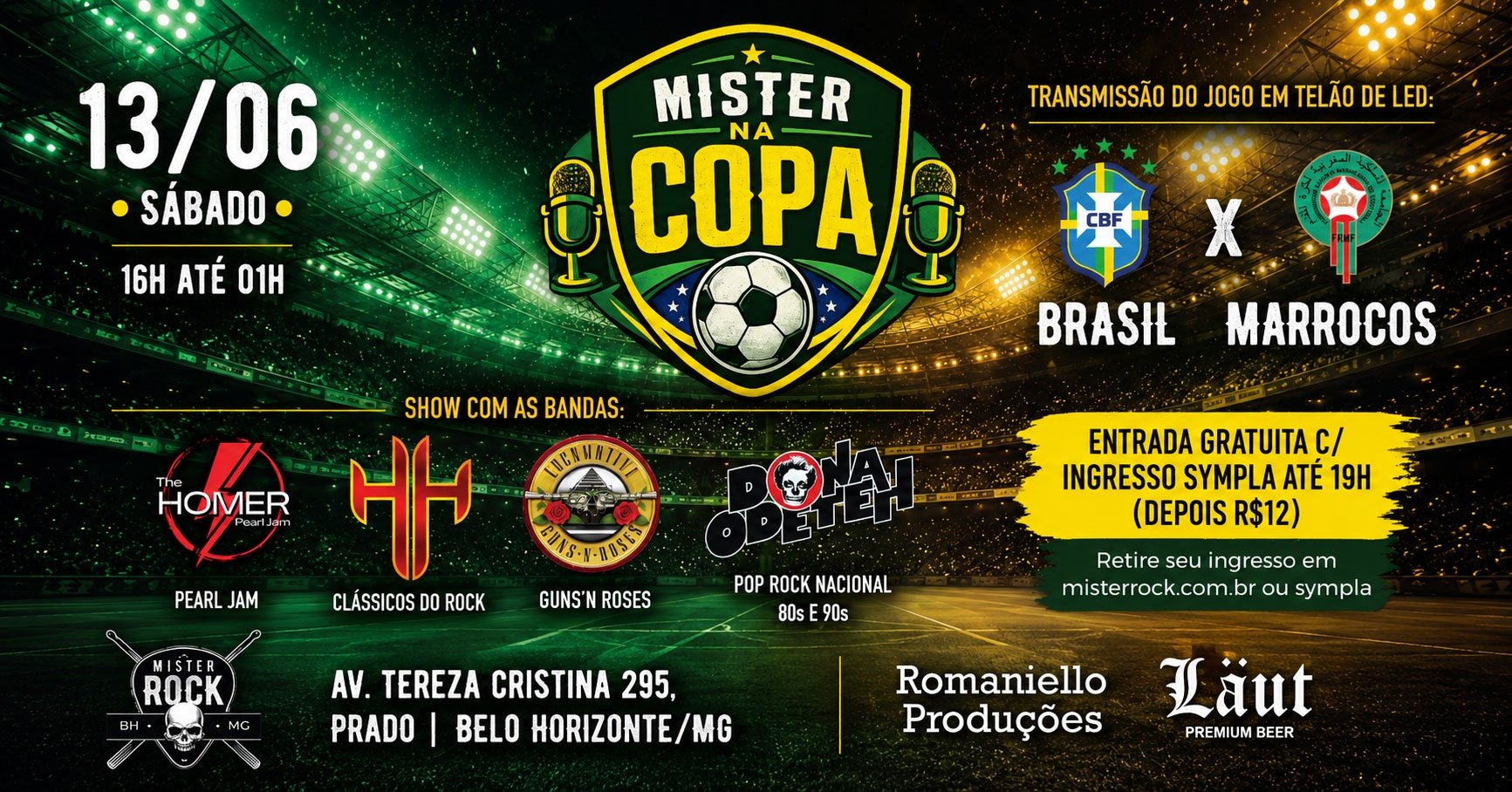 13/06 Mister na Copa: Brasil x Marrocos Banda HH, Locomotive, The Homer e Dona Odeteh