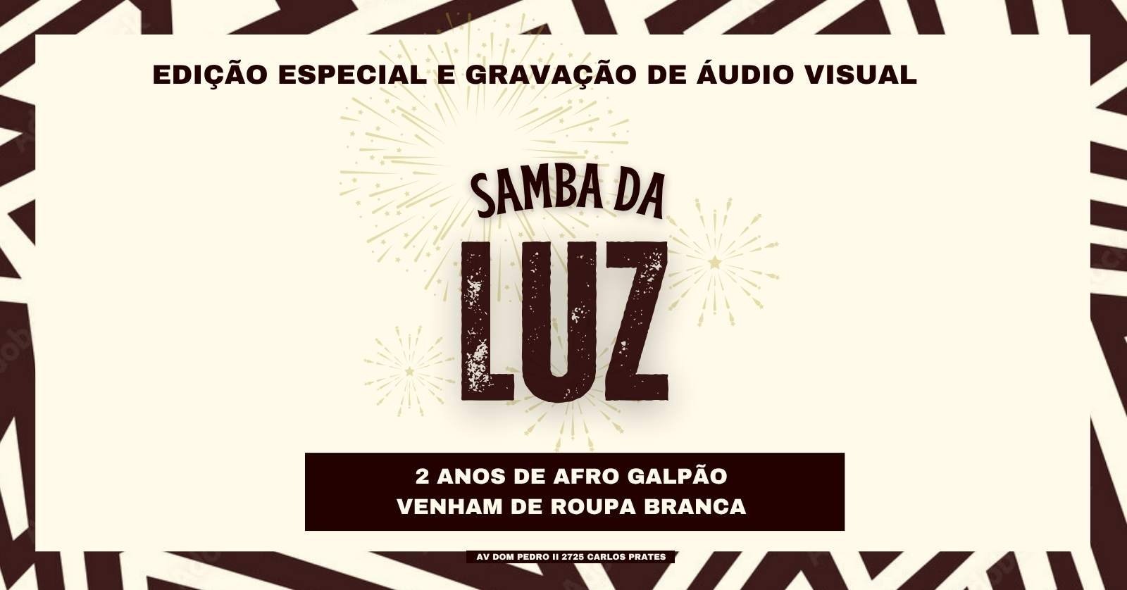 Samba da Luz Audiovisual ( 2 Anos de Afrogalpão )