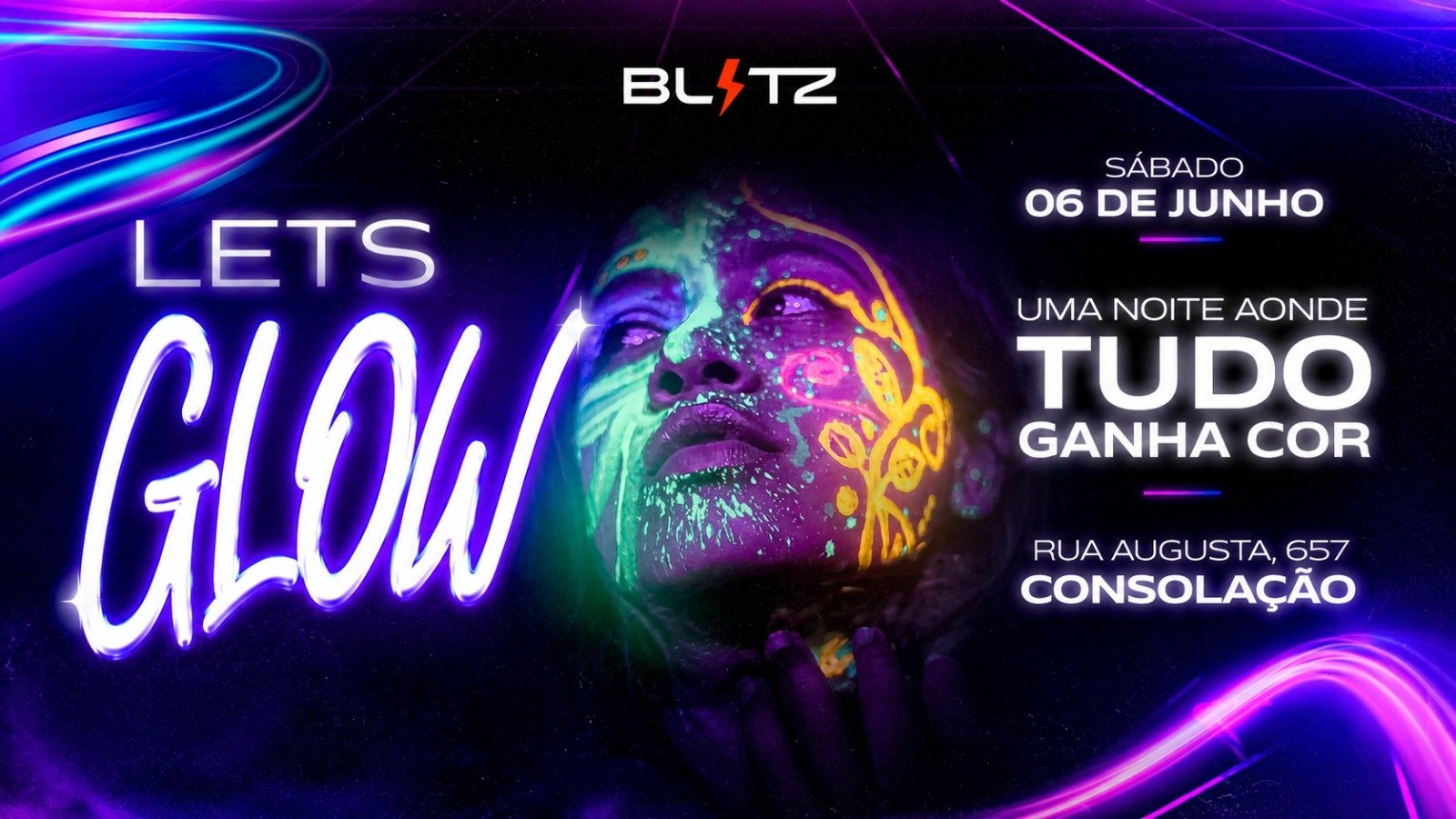 Lets Glow Vem Brilhar na Haus!