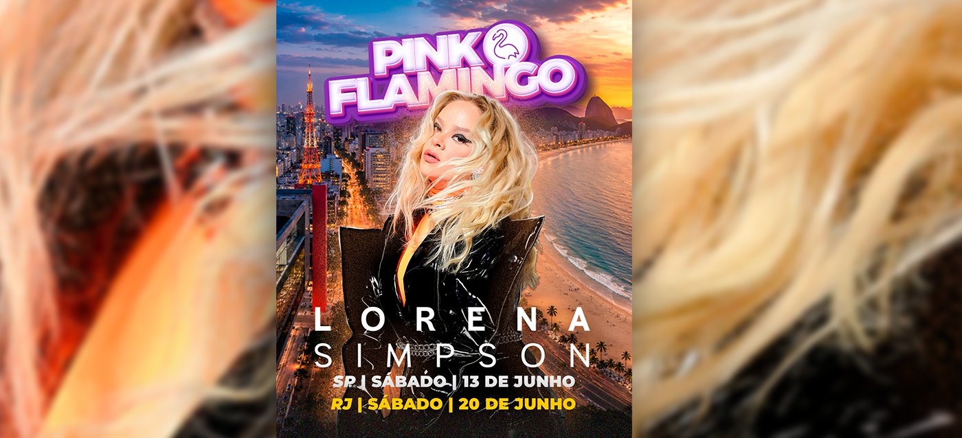 Pink Flamingo São Paulo com Lorena Simpson| Sábado 13 de Junho 22h