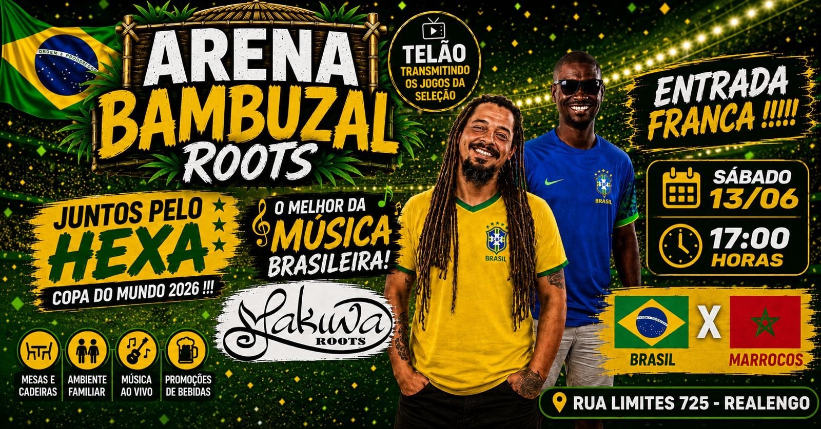 Arena Bambuzal Roots na Copa Realengo Sabado 16/06 as 17:00 Entrada Franca Brasil X Marrocos