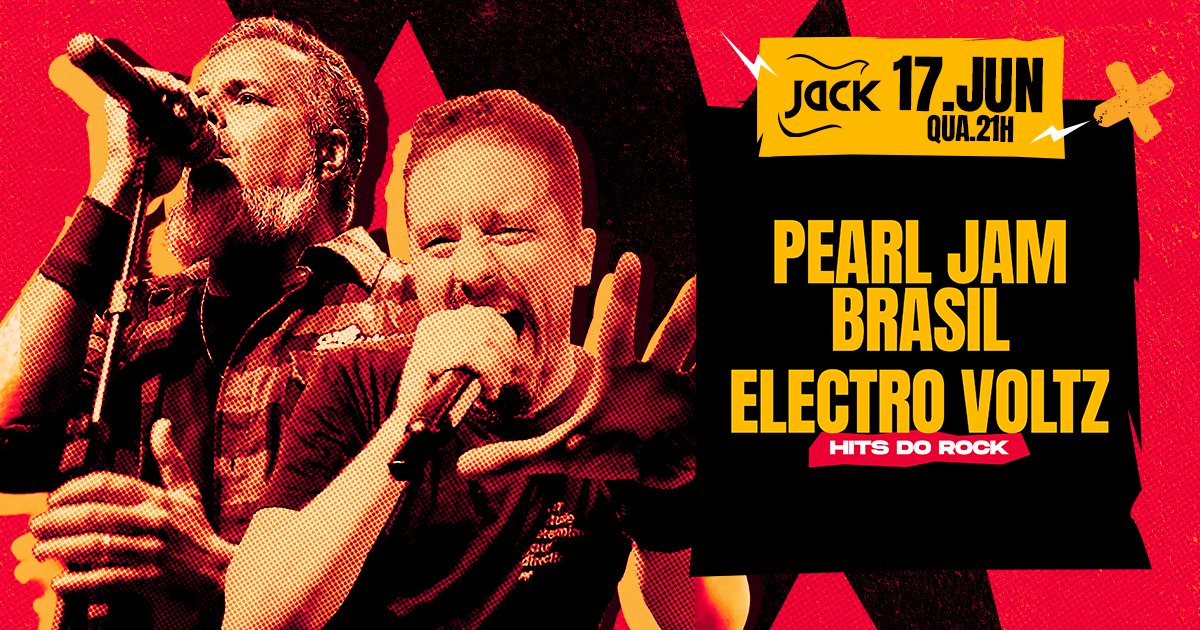 Quarta Jack! Pearl Jam Brasil + Electro Voltz (hits do Rock)