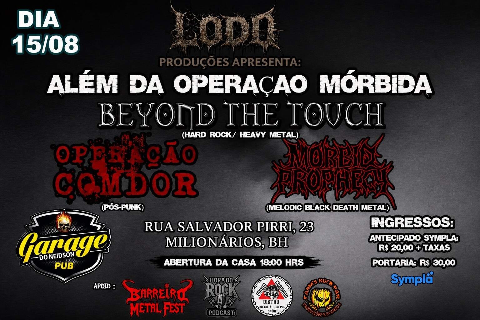 Lodo Produções apresenta: Operação Comdor/Beyond The Touch/Morbid Prophecy