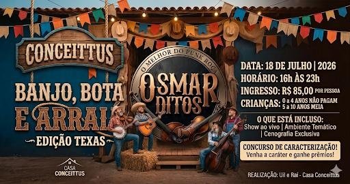 Banjo, Bota e Arraiá Edição Texas na Conceittus
