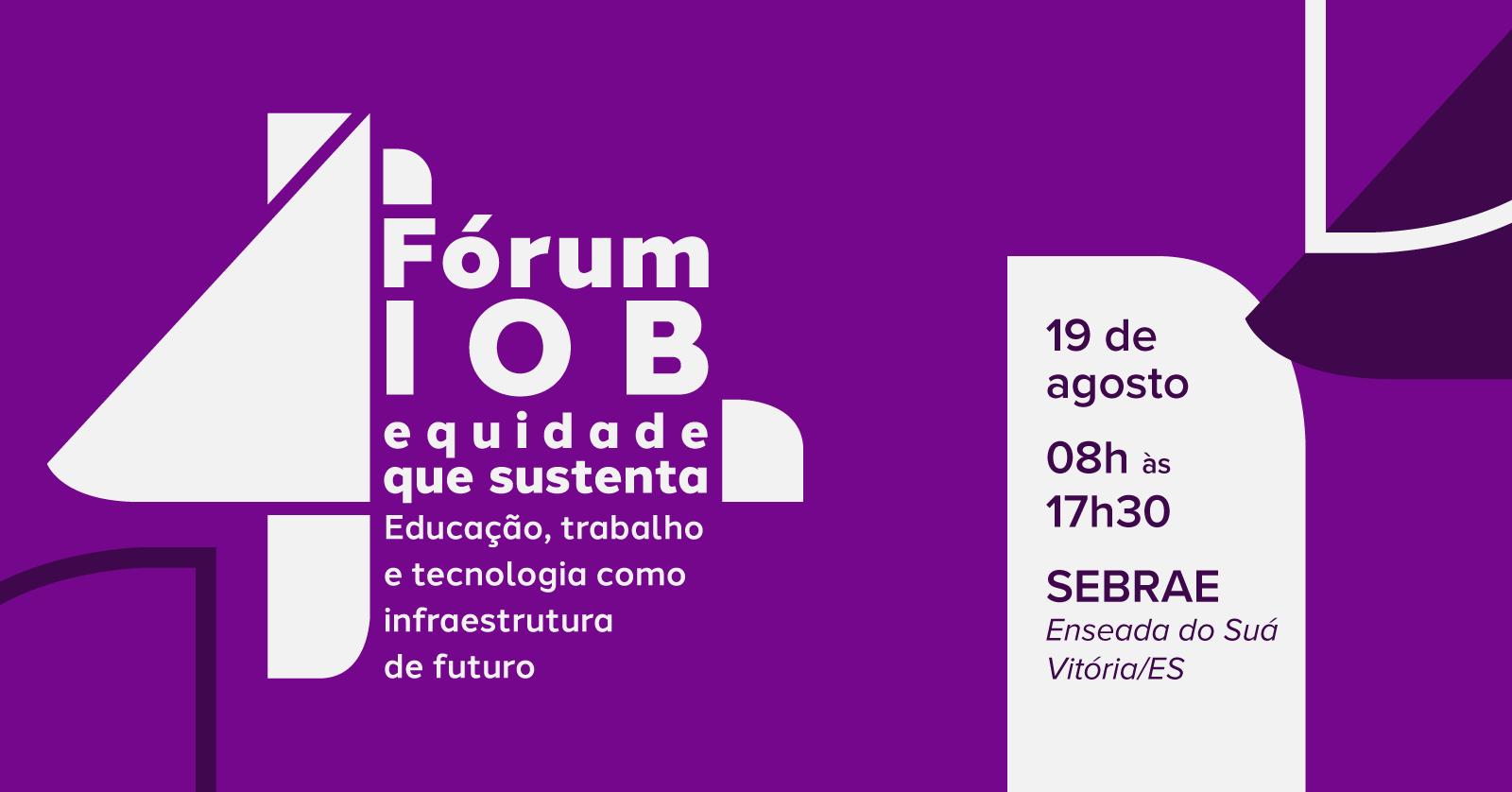 IV Fórum IOB Equidade que sustenta: educação, trabalho e tecnologia como infraestrutura de futuro