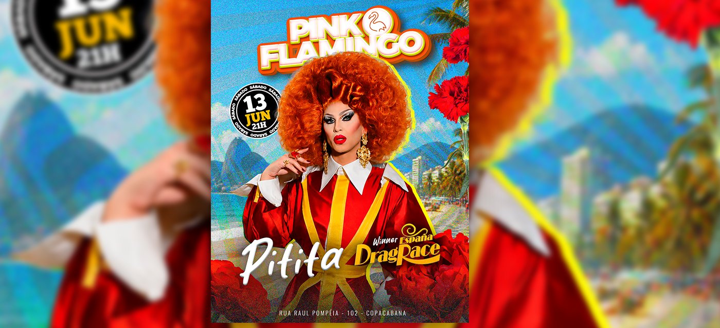 Pink Flamingo com Pitica (Winner Drag Race Espana) |Sábado , 13 de Junho