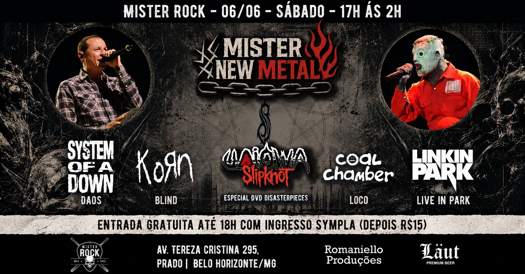 06/06 Mister New Metal: Slipknot, System of Down, Linkin Park, Korn e Coal. Chamber