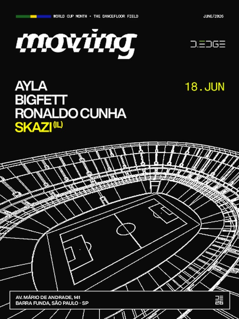 Moving D Edge Sp Pres.: P1: Skazi (il). Ayla. Bigfett. Ronaldo Cunha