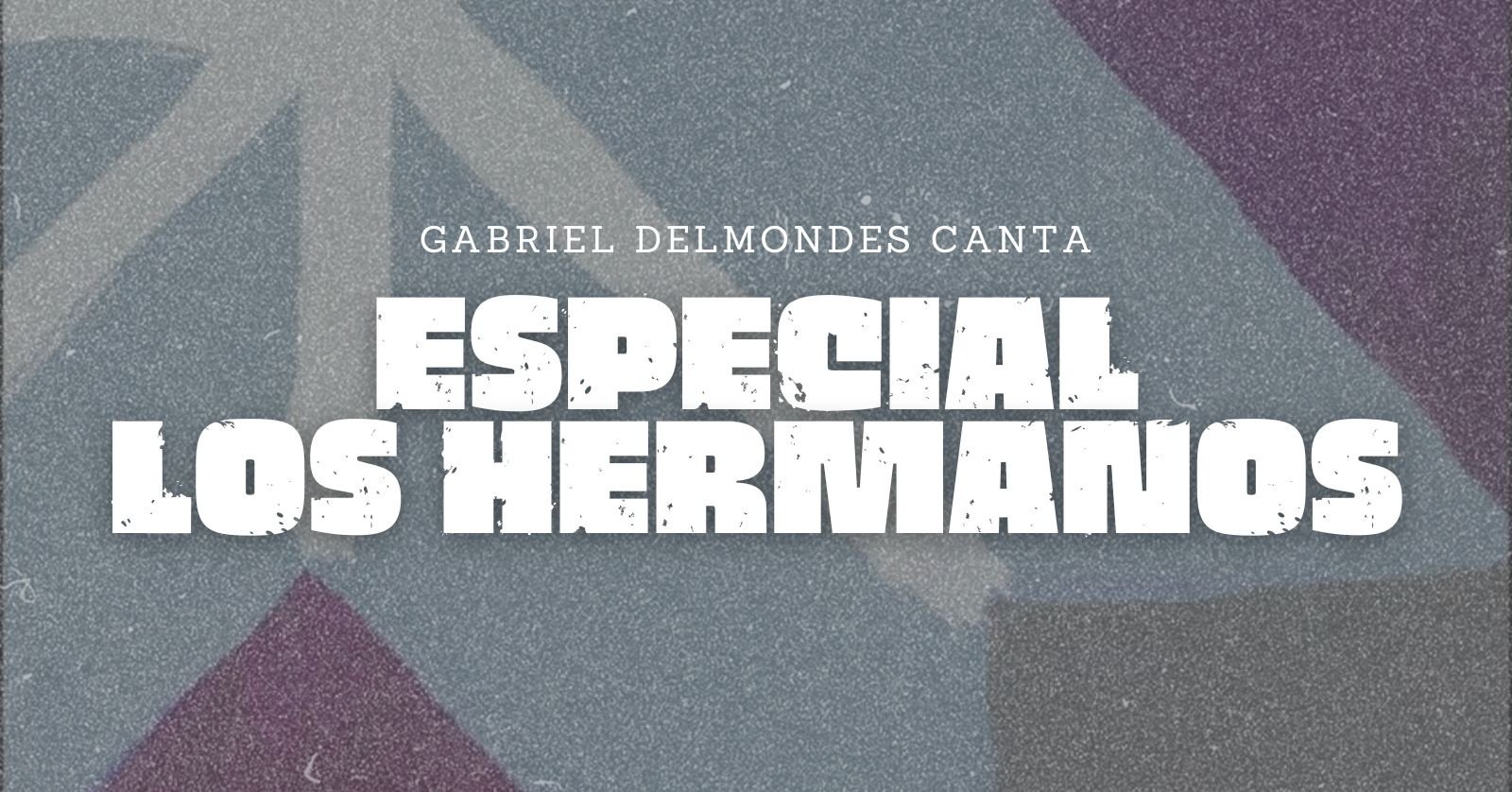 Especial Los Hermanos