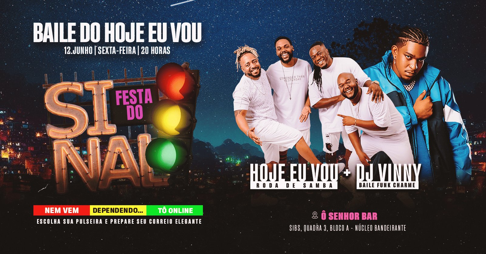 Baile do Hoje Eu Vou Festa do Sinal (12.06.2026)