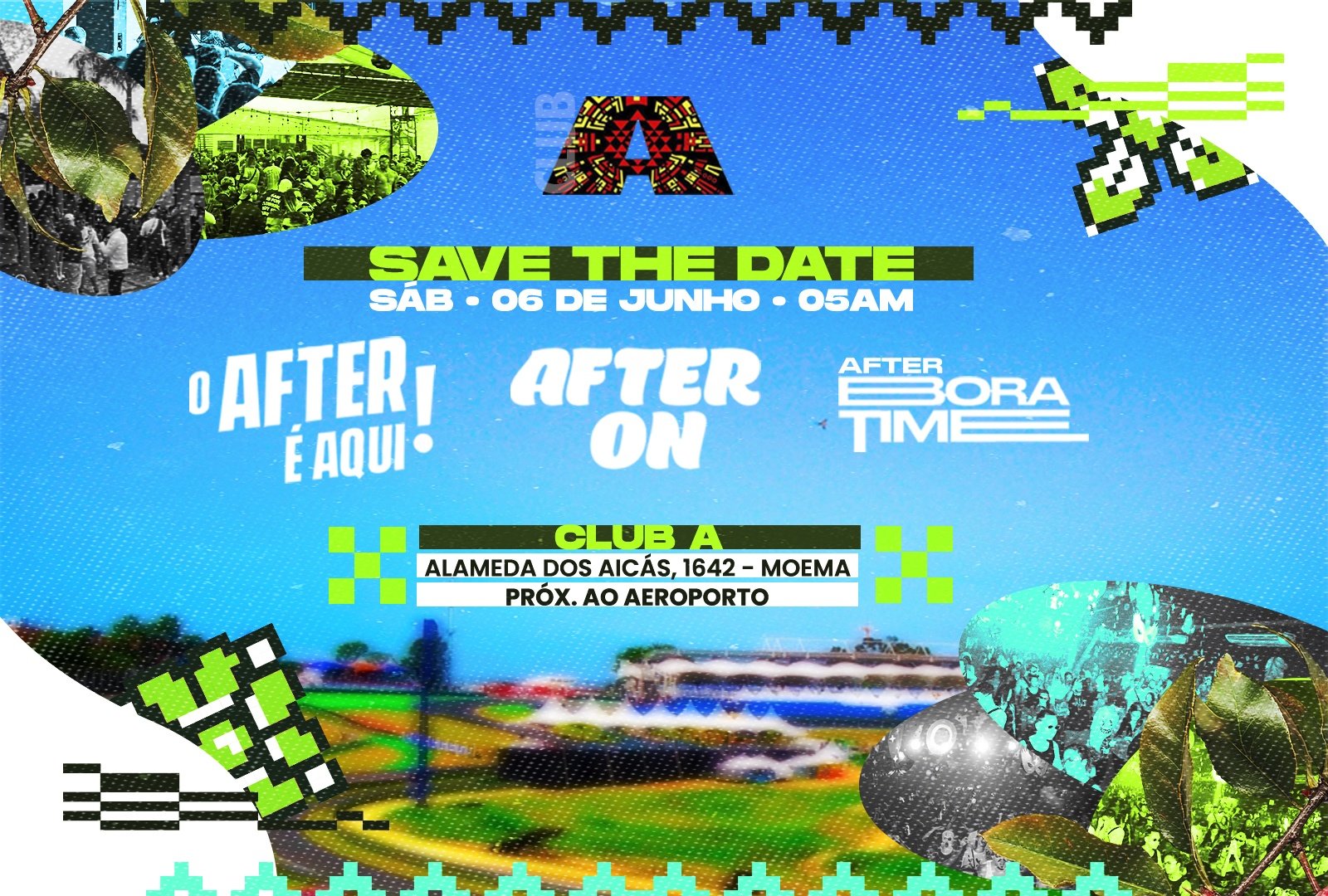 After On o After É Aqui After Bora Time 6 Junho 5am Próx. Autódromo 3 Afters em 1