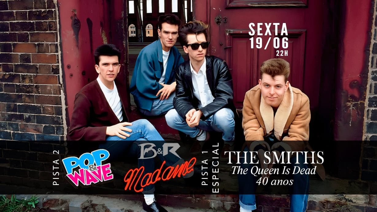 19/06 Bats e Robots + Pop e Wave LISTA DE DESCONTO Especial The Smiths