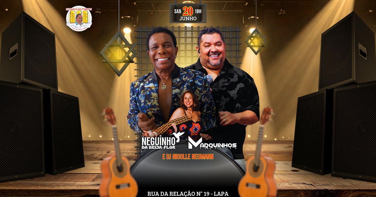 Casarão do Firmino Convida: Marquinhos Sensação e Neguinho da Beija Flor